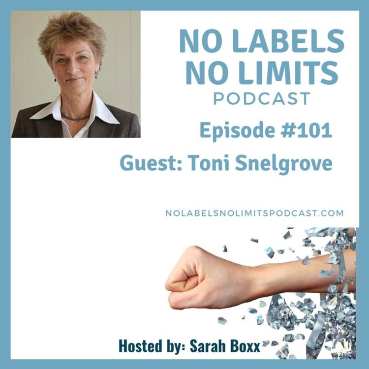 cover art for Episode 101 - No Labels, No Limits podcast with Toni Snelgrove