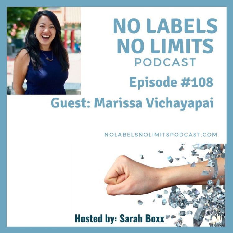 cover art for Episode 108 - No Labels, No Limits podcast with Marissa Vichayapai