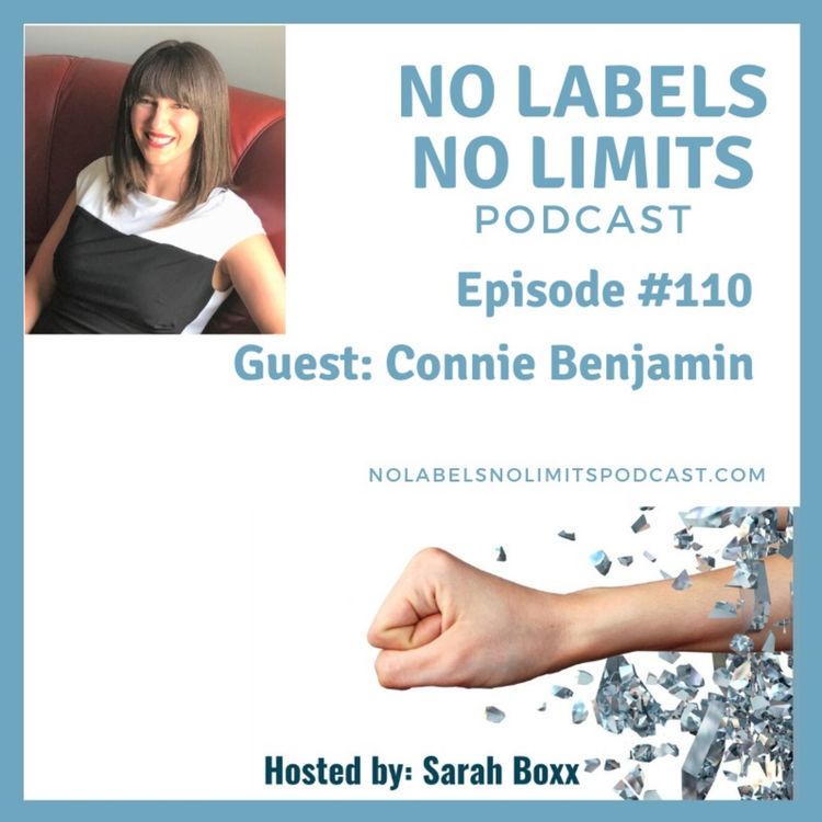 cover art for Episode 110 - No Labels, No Limits podcast with Connie Benjamin