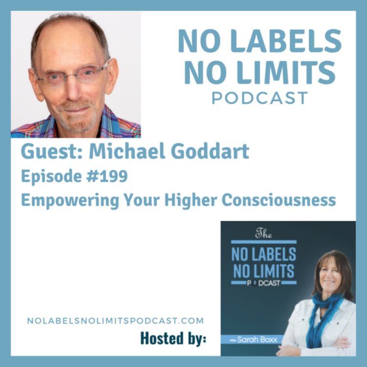 cover art for 199 - Empowering Your Higher Consciousness with Michael Goddart