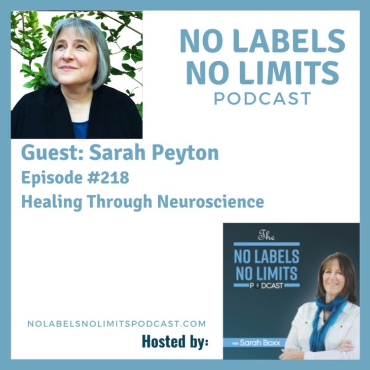 cover art for 218 - Healing Through Neuroscience with Sarah Peyton