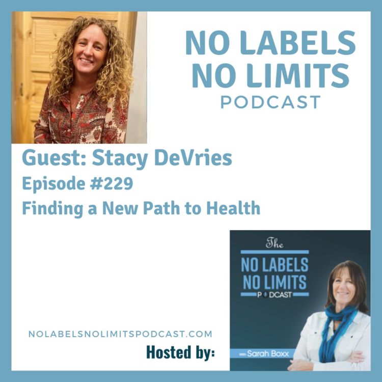cover art for 229 - Finding a New Path to Health with Stacy DeVries