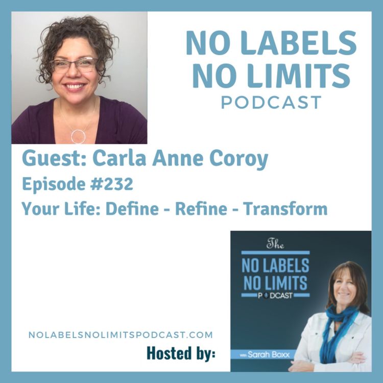 cover art for 232 - Define, Refine, and Transform Your Life with Carla Anne Coroy