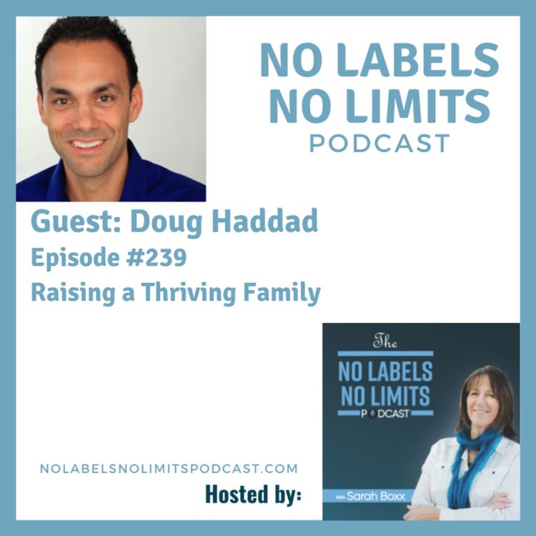cover art for 239 - Raising a Thriving Family with Doug Haddad