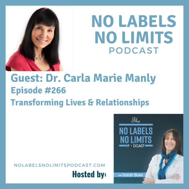 cover art for 266 - Transforming Lives & Relationships with Dr. Carla Marie Manly