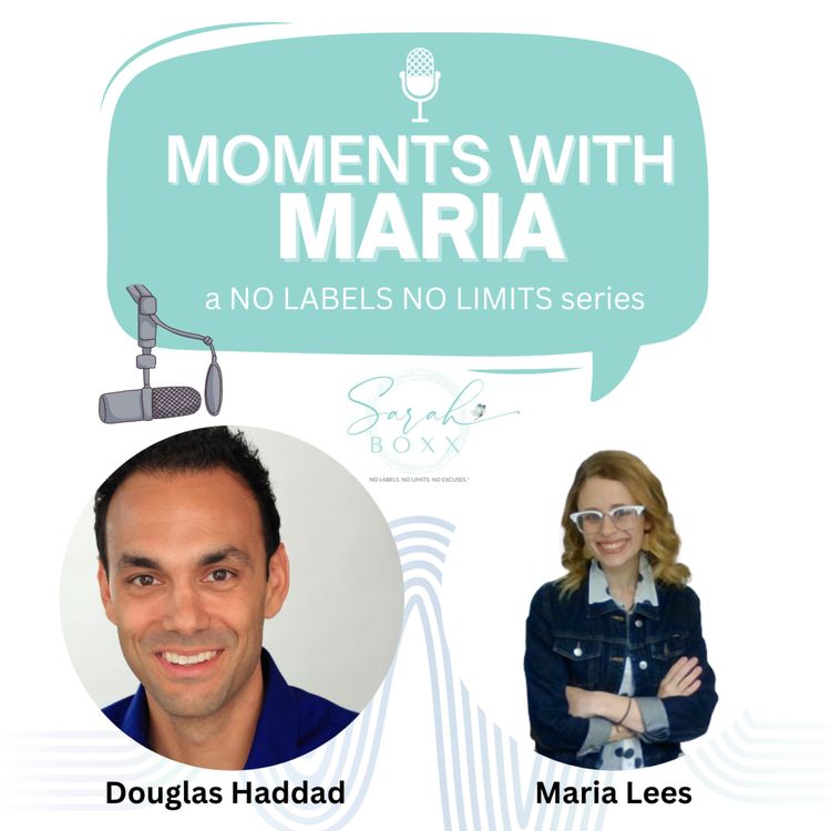 cover art for 284 - Moments with Maria - featuring Douglas Haddad