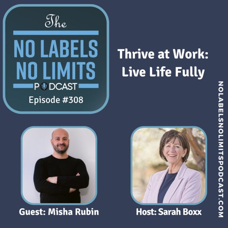 cover art for 308 - Thrive at Work with Misha Rubin