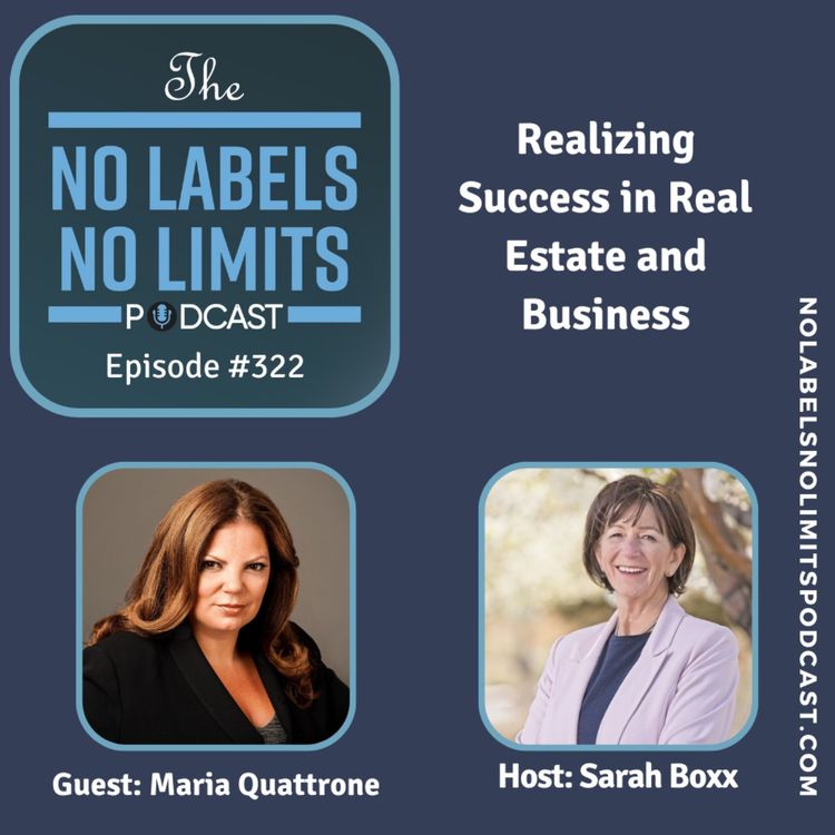 cover art for 322 - Realizing Success in Real Estate and Business with Maria Quattrone