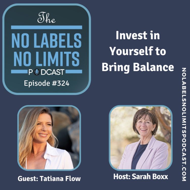 cover art for 324 - Invest in Yourself to Bring Balance with Tatiana Flow