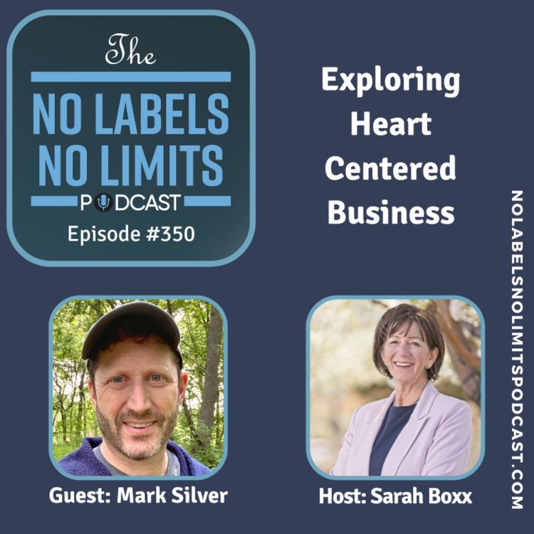 cover art for 350 - Exploring Heart Centered Business with Mark Silver