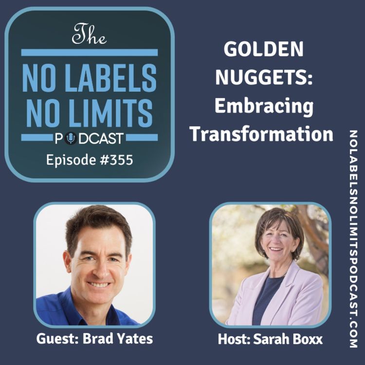 cover art for 355 - Golden Nuggets: Embracing Transformation with Brad Yates