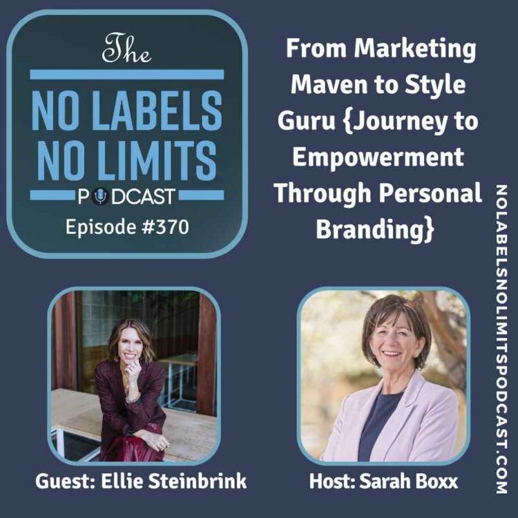 cover art for 370 - From Marketing Maven to Style Guru {Journey to Empowerment Through Personal Branding} with Ellie Steinbrink