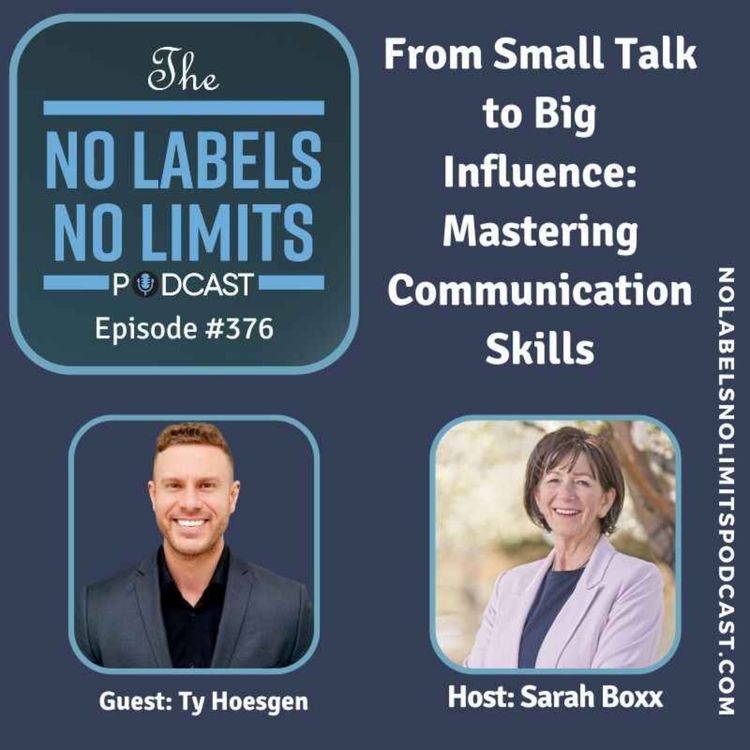 cover art for 376 - From Small Talk to Big Influence: Mastering Communication Skills with Ty Hoesgen
