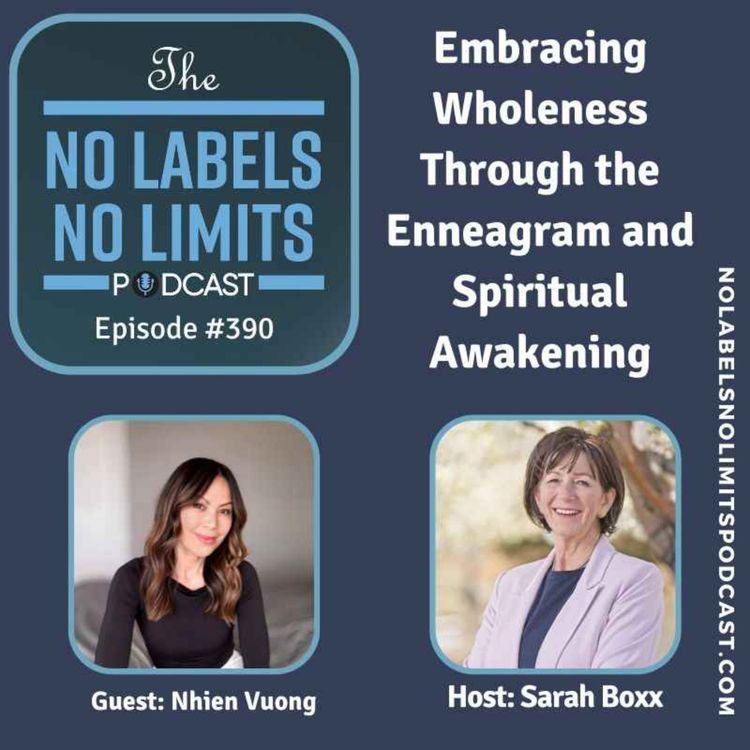 cover art for 390 -Embracing Wholeness Through the Enneagram and Spiritual Awakening with Nhien Vuong