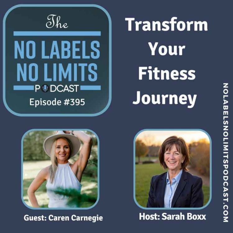 cover art for 395 - Transform Your Fitness Journey with Caren Carnegie