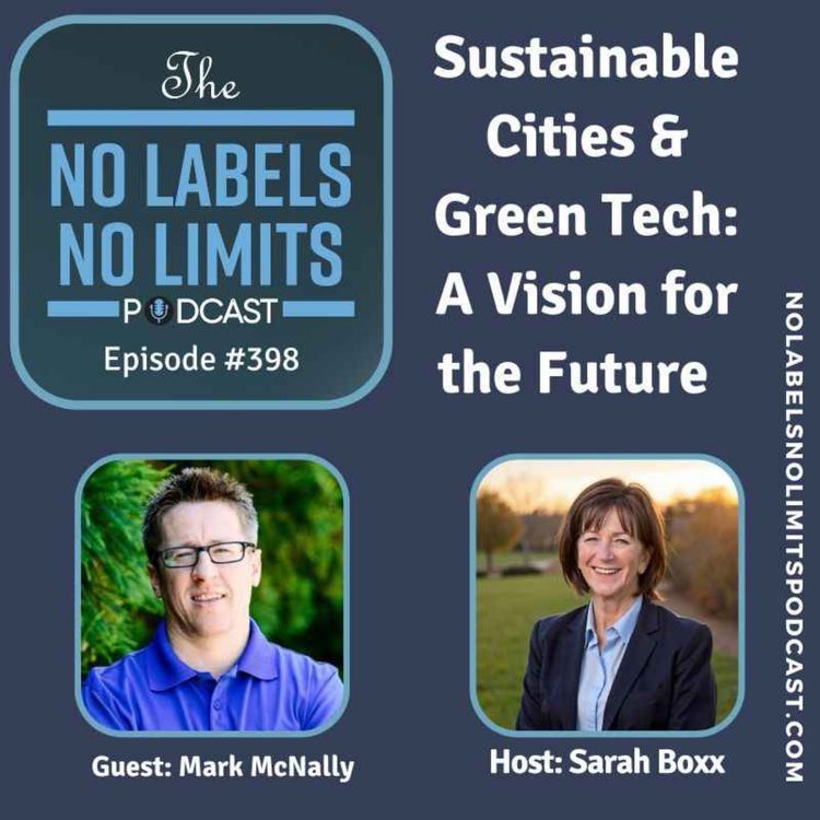 cover art for 398 -Sustainable Cities & Green Tech: A Vision for the Future with Mark McNally