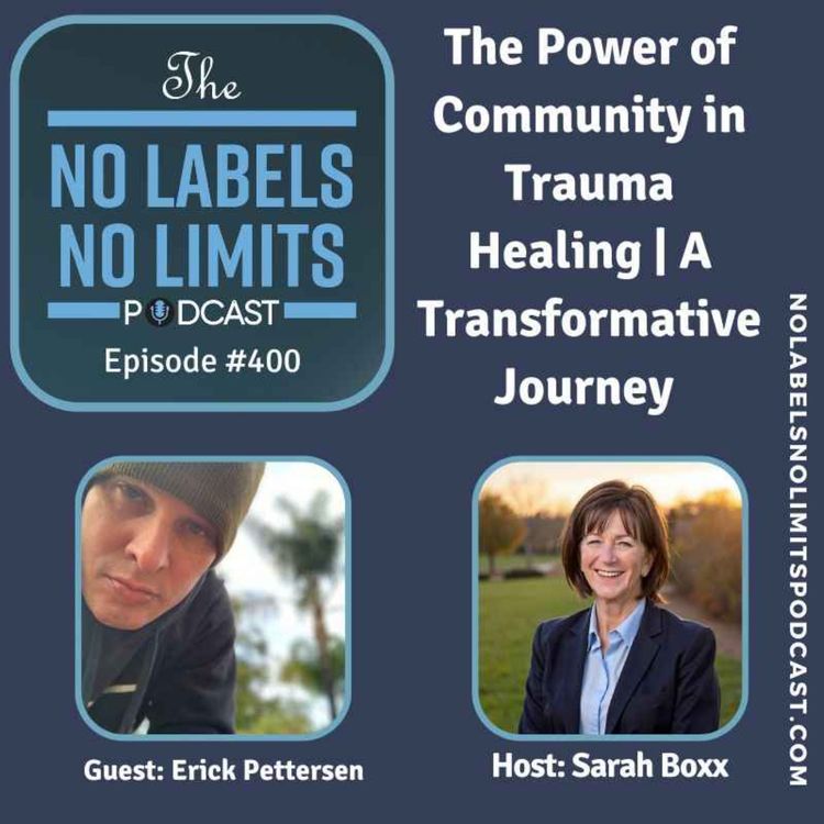 cover art for 400 - The Power of Community in Trauma Healing | Erick Pettersen’s Transformative Journey