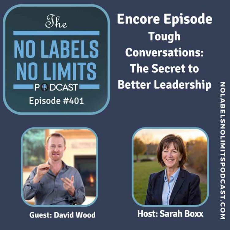 cover art for 401 - ENCORE episode: Tough Conversations - The Secret to Better Leadership | with David Wood