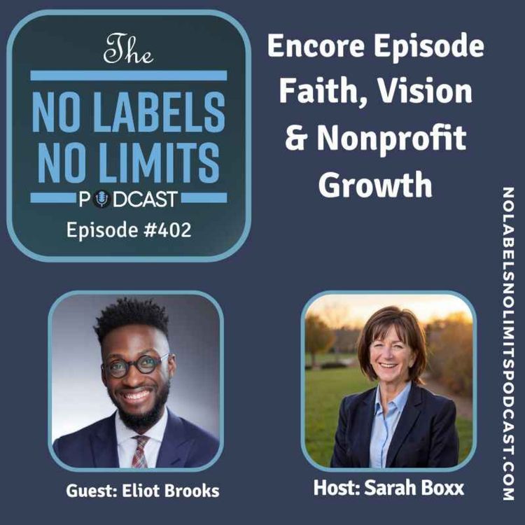 cover art for 402 - ENCORE episode: Faith, Vision & Nonprofit Growth | with Eliot Brooks