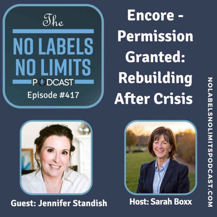 cover art for 417 - Encore Permission Granted: Rebuilding After Crisis with Jennifer Standish