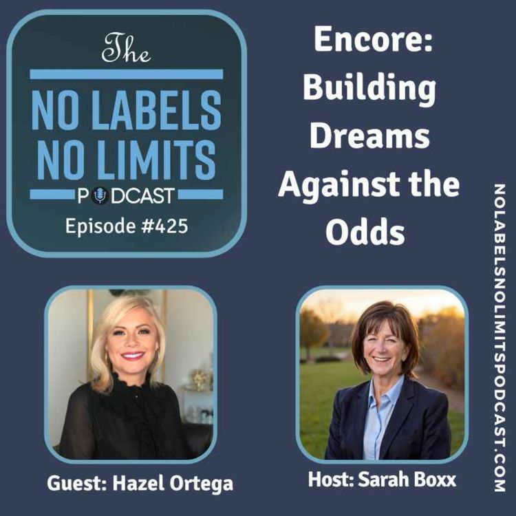 cover art for 425 - Encore: Building Dreams Against the Odds with Hazel Ortega