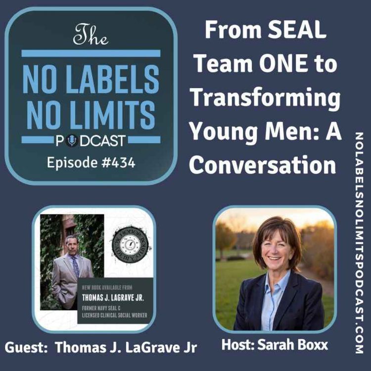 cover art for 434 - From SEAL Team ONE to Transforming Young Men: A Conversation with Thomas J. LaGrave Jr.