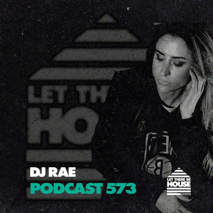 cover art for LTBH #573 with DJ Rae