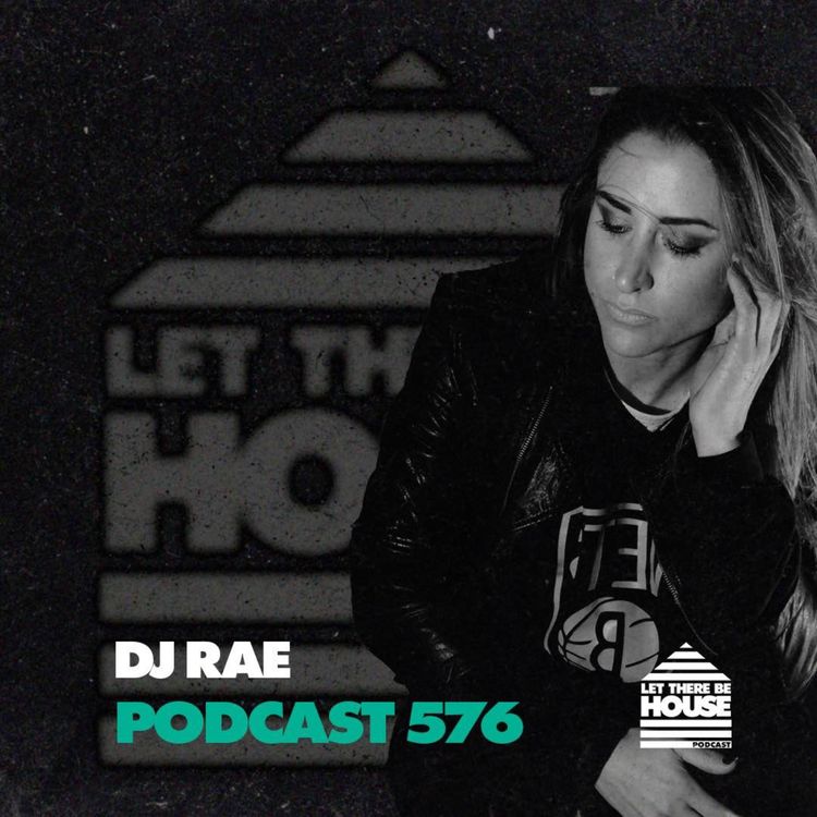 cover art for LTBH #576 with DJ Rae
