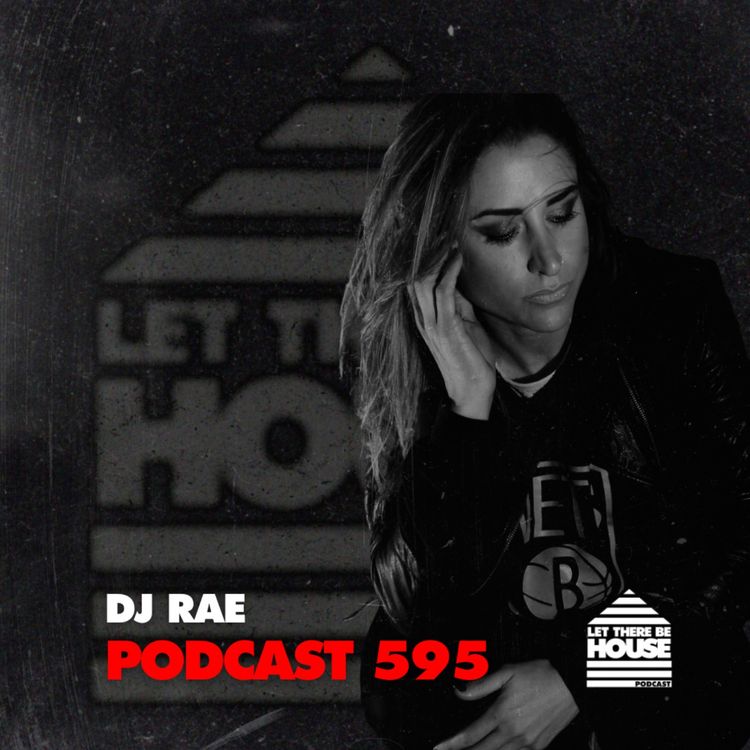 cover art for LTBH #595 with DJ Rae