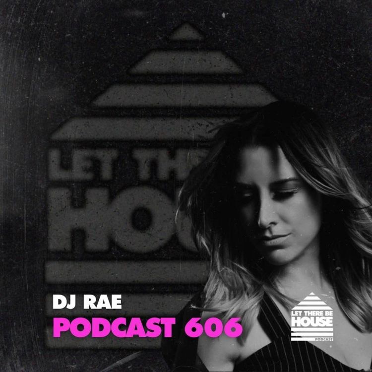 cover art for LTBH #606 with DJ Rae
