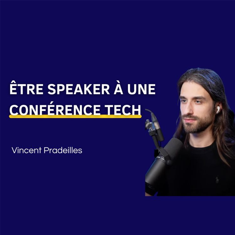 cover art for Être Speaker à une Conférence Tech