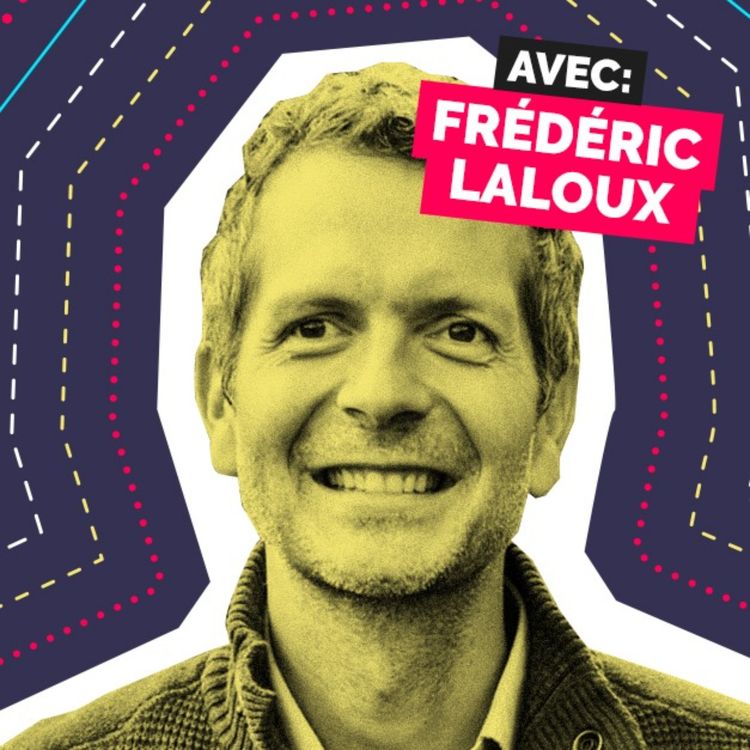 cover art for Épisode 15 - Frédéric Laloux - Vivre selon ses inspirations