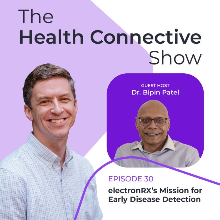 cover art for electronRx’s Mission for Early Disease Detection with Dr. Bipin Patel