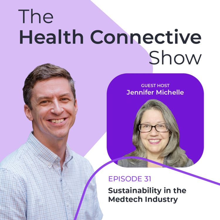 cover art for Sustainability in the Medtech Industry with Jennifer Michelle