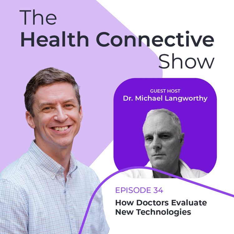 cover art for How Doctors Evaluate New Technologies with Dr. Michael Langworthy