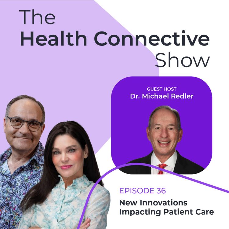 cover art for New Innovations Impacting Patient Care with Dr. Michael Redler