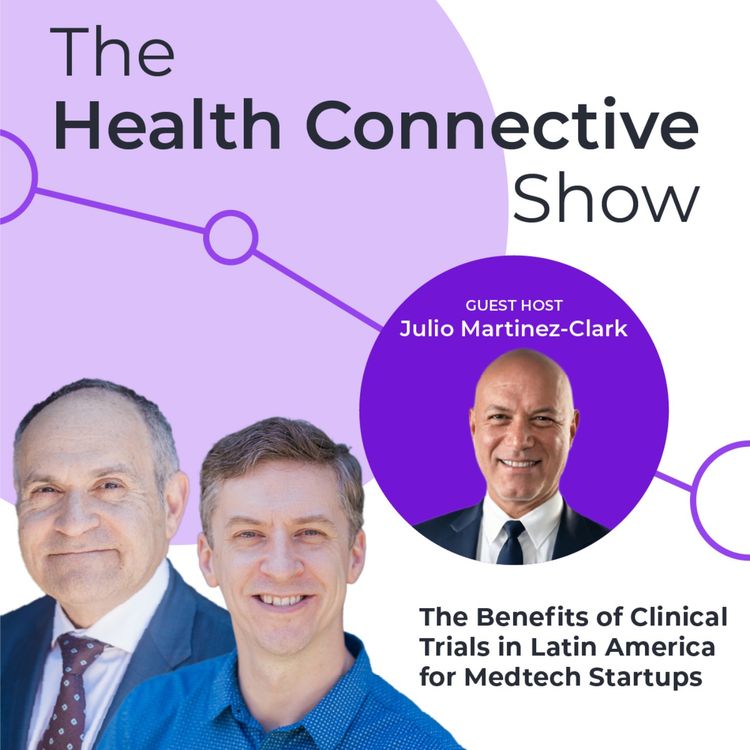 cover art for The Benefits of Clinical Trials in Latin America for Medtech Startups