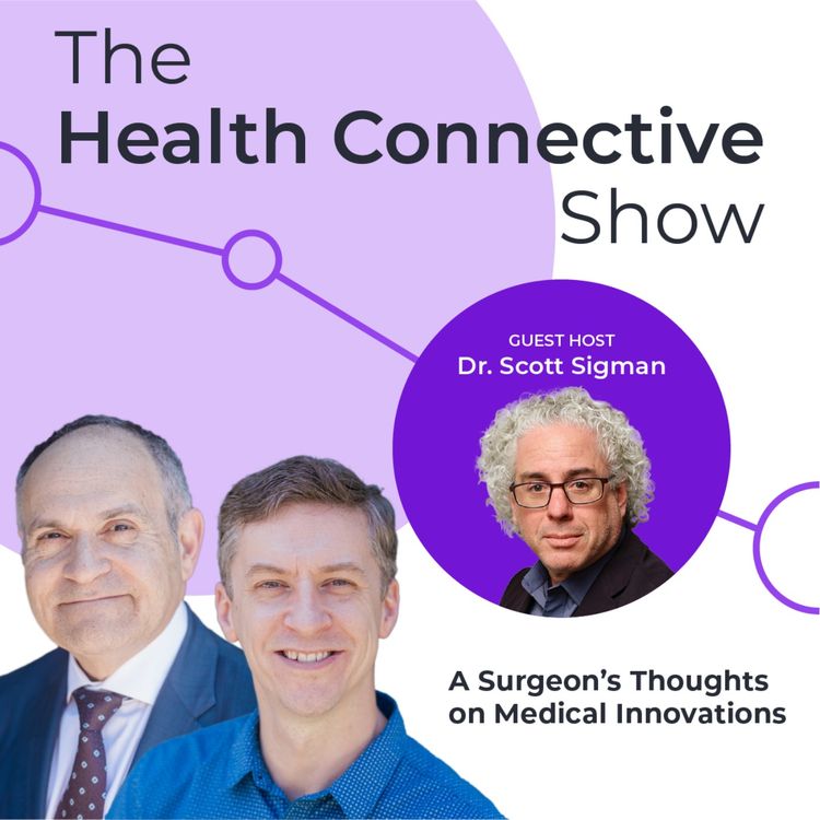 cover art for A Surgeon’s Thoughts on Medical Innovations with Dr. Scott Sigman