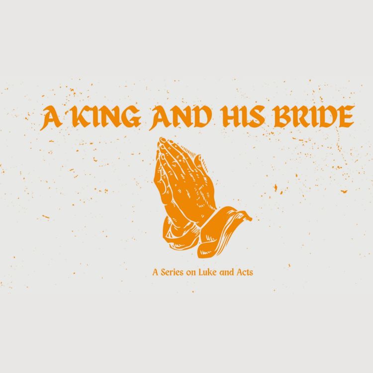 cover art for A King and His Bride | Pastor Brett