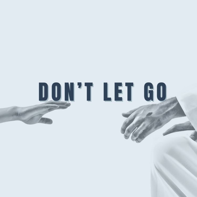 cover art for Don't Let Go | Pastor Tom