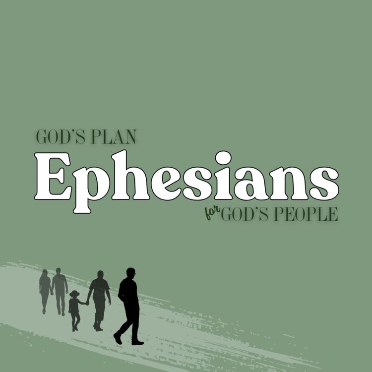 cover art for Ephesians Part 2 | Week 4