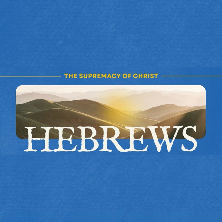cover art for Hebrews | Week 6 | Guest Speaker - Dr. Bill Dogterom