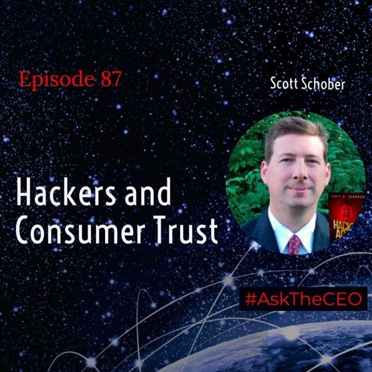 cover art for Hackers and Consumer Trust with Scott Schober