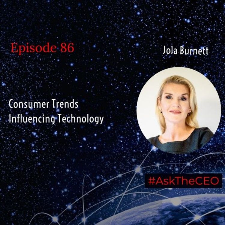 cover art for Consumer Trends Influencing Technology With Jola Burnett