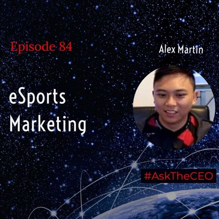 cover art for eSports Marketing Explained with Alex Martin