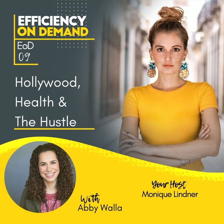 cover art for Hollywood, Health & The Hustle with Abby Walla