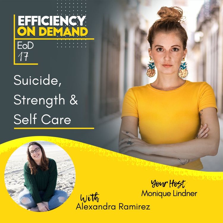 cover art for Suicide, Strength & Self Care with Alexandra Ramirez