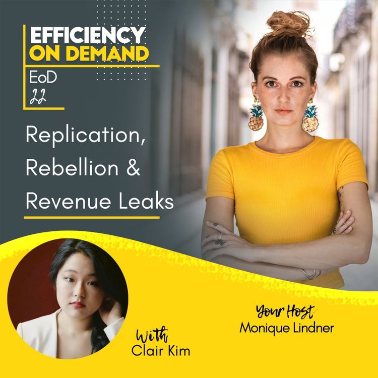 cover art for Replication, Rebellion & Revenue Leaks with Clair Kim