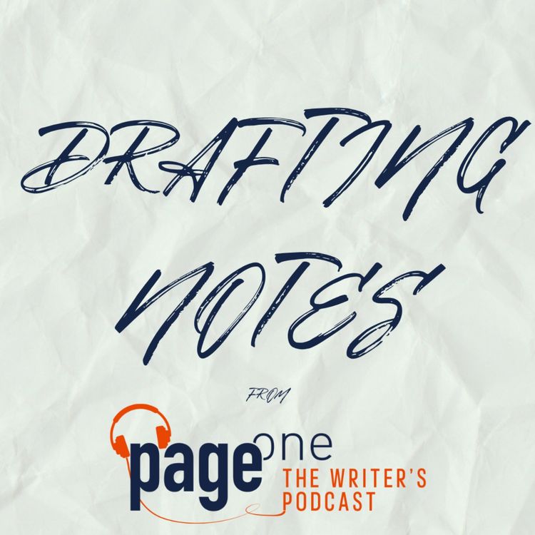 cover art for Drafting Notes - Ep. 2 - How to deal with all the waiting in publishing