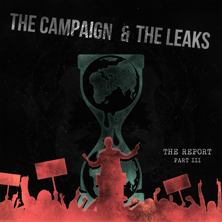 cover art for The Report Part III: The Campaign & The Leaks